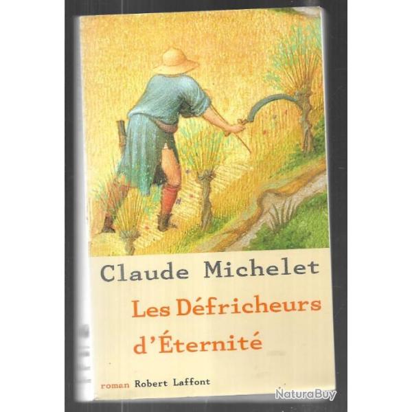 les dfricheurs d'ternit  de claude michelet