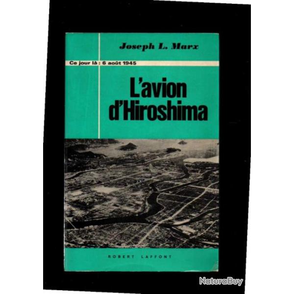 l'avion d'hiroshima de joseph l.marx collection ce jour l� 6 aout 1945