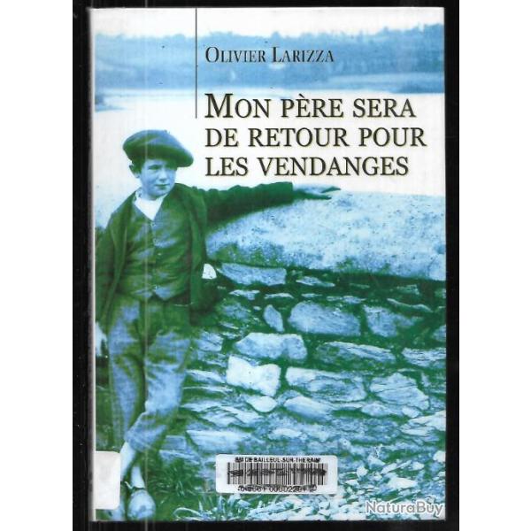 mon p�re sera de retour pour les vendanges olivier larizza