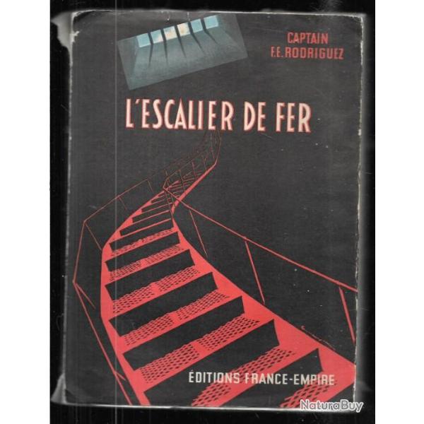 l'escalier de fer captain f.e.rodriguez , r�sistance , prisons