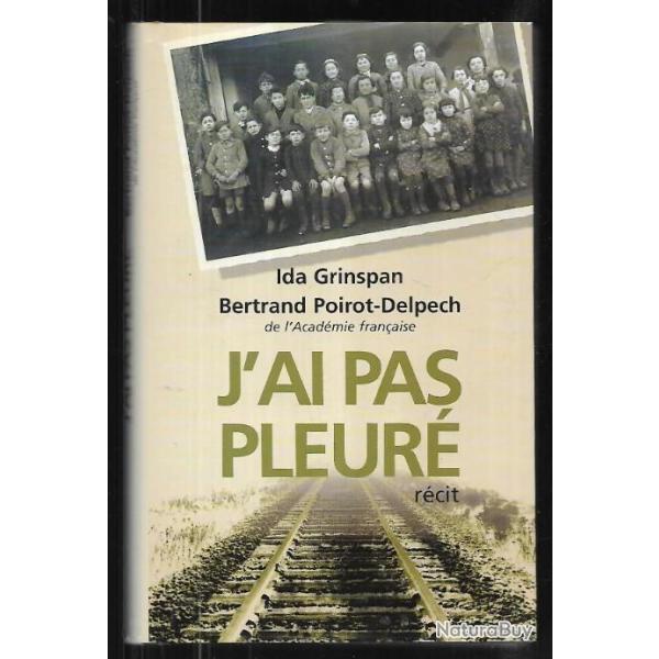 j'ai pas pleur� d'ida grinspan et bertrand poirot delpech , d�portation , auschwitz