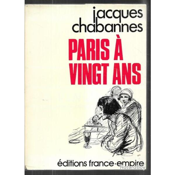 paris � vingt ans de jacques chabannes