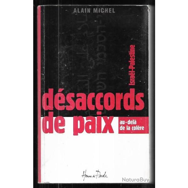 d�saccords de paix au-dela de la col�re , israel-palestine de alain michel