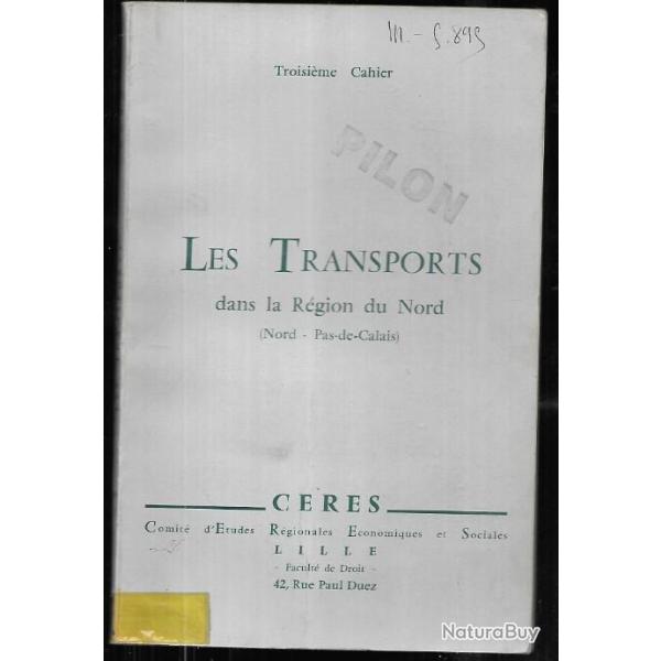 les transports dans la r�gion du nord , routes , voies navigables, chemins de fer , ports , ceres