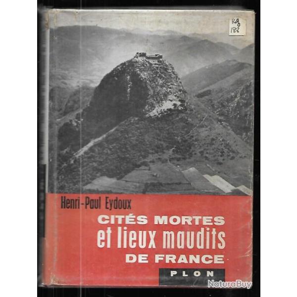 cit�s mortes et lieux maudits de france  henri-paul eydoux , maguelone , arc et s�nans, th�rouanne,