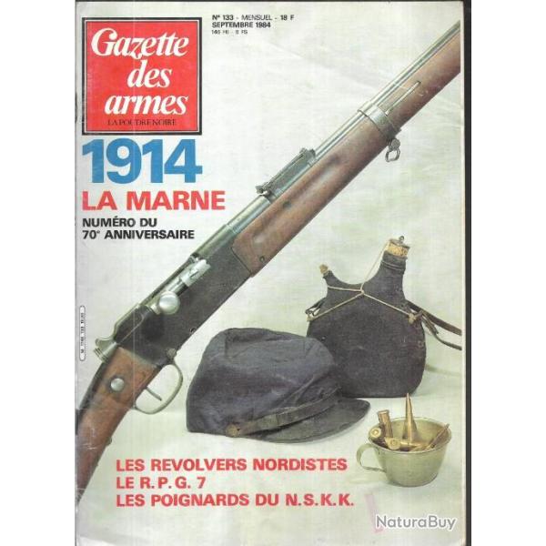 gazette des armes 133 1914 la marne n�anniversaire , r�volvers nordistes , rpg 7, poignards nskk