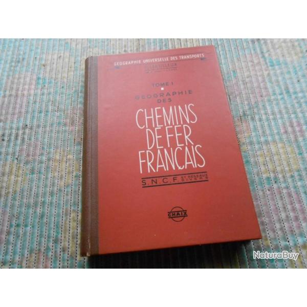 livre GEOGRAPHIE CHEMIN DE FER FRANCAIS tom 1  1959