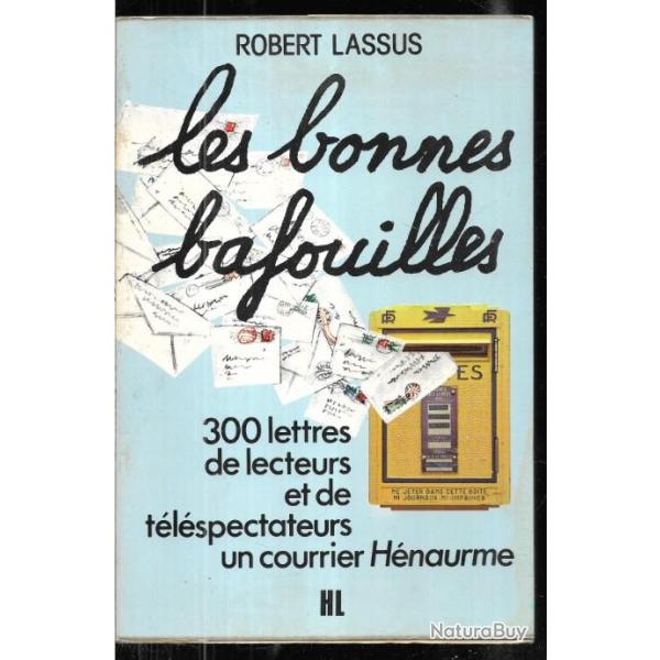 les bonnes bafouilles 300 lettres de lecteurs et de t�l�spectateurs de robert lassus