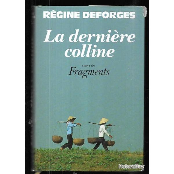 la dernire colline 1950-1954 suivi de fragments de rgine deforges indochine