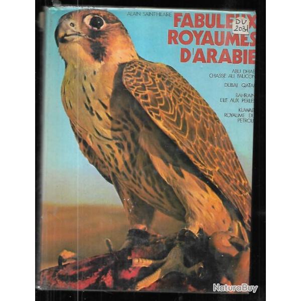 fabuleux royaumes d'arabie d'alain de saint-hilaire , abu dhabi , koweit, bahrain, ajman, qatar,