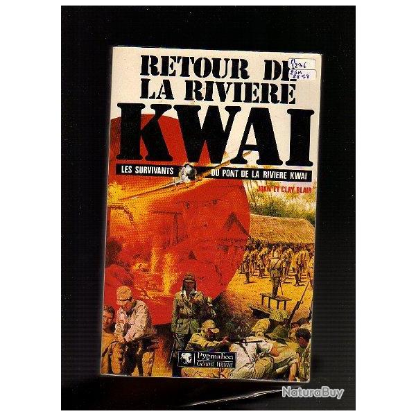 retour de la rivi�re Kwai les survivants du pont de la rivi�re kwai , joan et clay blair ,pacifique