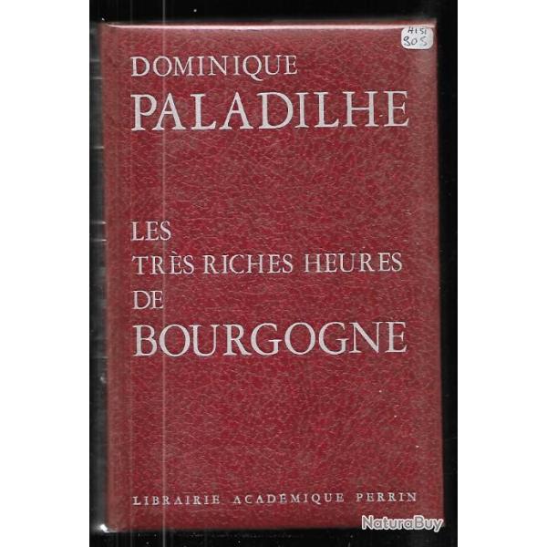 les tr�s riches heures de bourgogne de dominique paladilhe