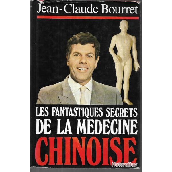 les fantastiques secrets de la mdecine chinoise de jean-claude bourret