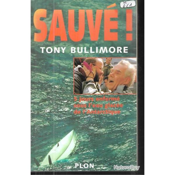 sauv� ! de tony bullimore 5 jours enferm� sous l'eau glac� de l'antarctique , exide challenger