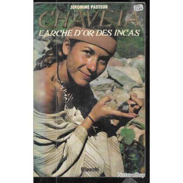 chaveta l'arche d'or des incas  de jromine pasteur, amazonie , indiens ashanincas, prou + KDO
