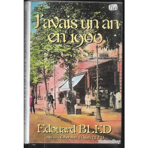 j'avais un an en 1900 d'�douard bled autobiographie