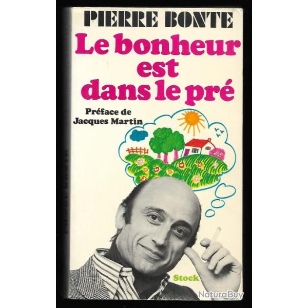 le bonheur est dans le pr� de pierre bonte pr�face jacques martin