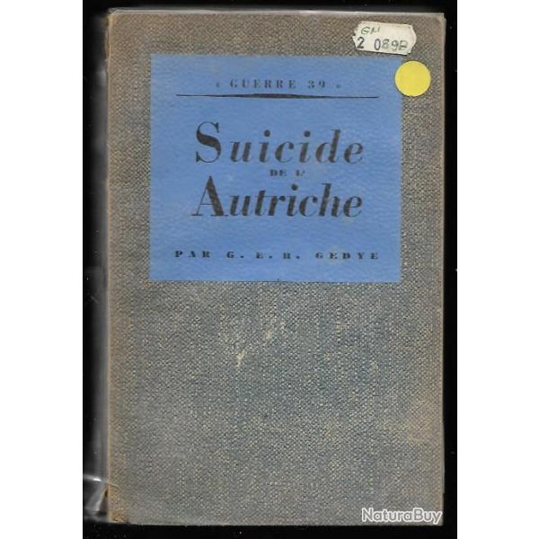 suicide de l'autriche par g.e.r. geyde la trag�die de l'europe centrale , guerre de 39