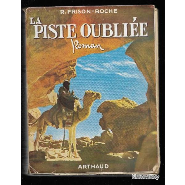 la piste oubli�e de r.frison roche d�dicac� (sign�)