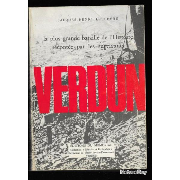 Verdun , la plus grande bataille de l'histoire racont�e par les survivants �ditions du m�morial