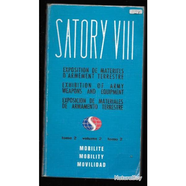 satory VIII exposition de mat�riels d'armement terrestre tome 2 mobilit�