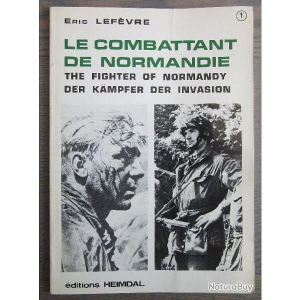 LE COMBATTANT DE NORMANDIE ( ERIC LEFEVRE 1976 )