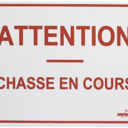PANNEAU ATTENTION CHASSE EN COURS BLANC AKYLUX 80CM X 60CM