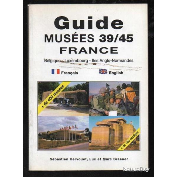 guide mus�es 39/45 france ,belgique, luxembourg ,iles anglo-normandes