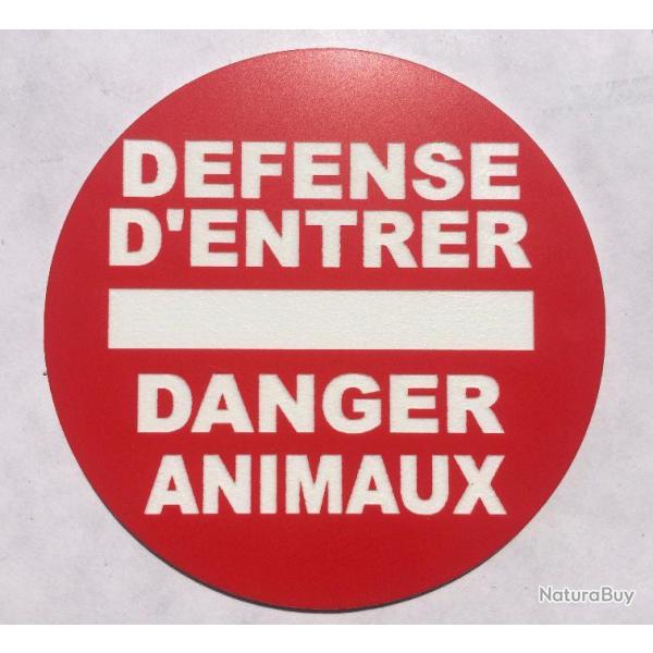 panneau DEFENSE D'ENTRER DANGER ANIMAUX  � 300 mm signal�tique