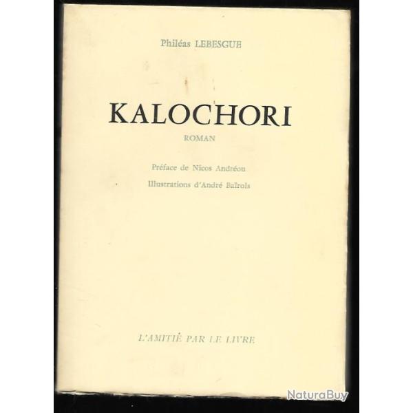 Phil�as Lebesgue kalochori , illustrations de andr� bairols