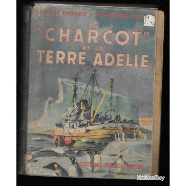 le charcot et la terre ad�lie de pierre dubard et luc-marie bayle