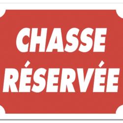 PANNEAU CHASSE R&Eacute;SERV&Eacute;E ROUGE ALUMINIUM 30CM X 25CM