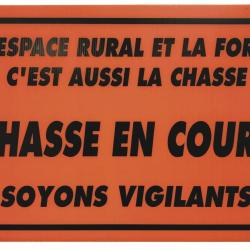 PANNEAU CHASSE EN COURS - ENSEMBLE SOYONS VIGILANTS ORANGE/NOIR AKYLUX 60CM X 40CM
