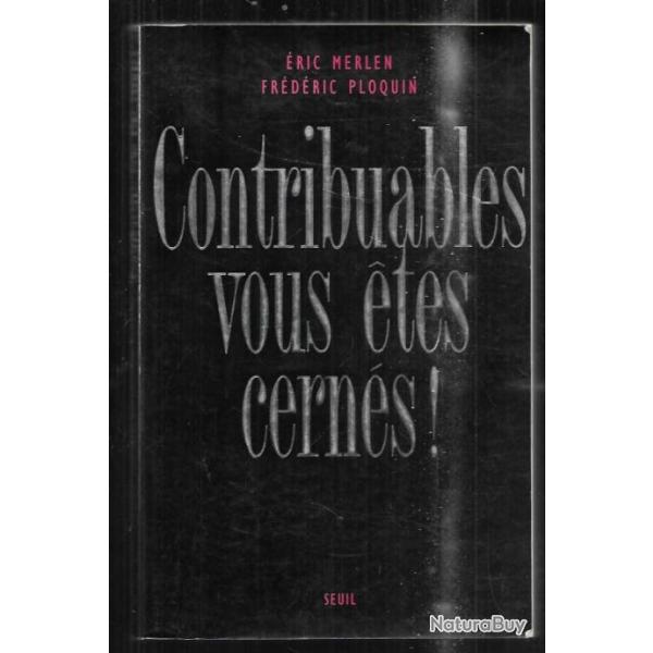contribuables vous �tes cern�s le fisc derni�re forteresse de la r�publique f. ploquin et e.merlen