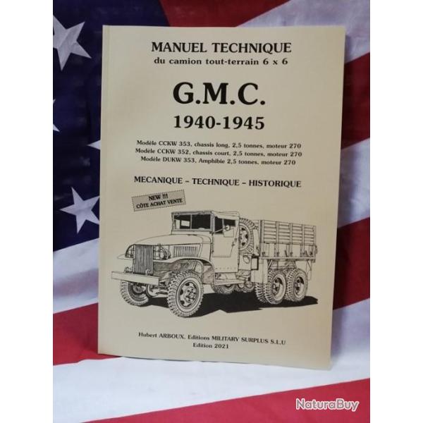 Manuel technique du GMC CCKW 353/ 352  et DUKW ( 1940 - 1945 ) Edition 2021 avec c�te achat -vente
