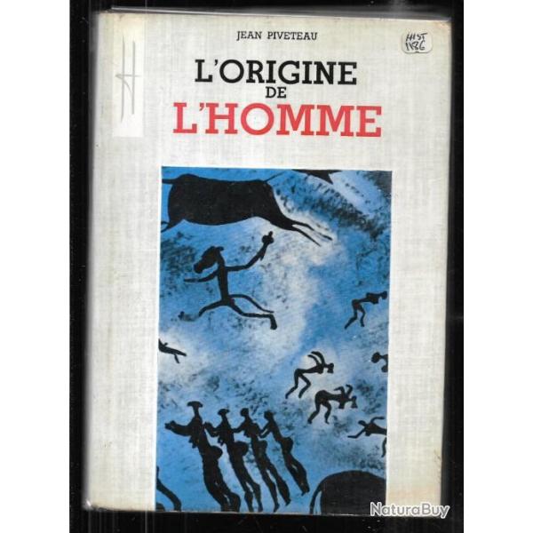 l'origine de l'homme , l'homme et son pass� de jean piveteau