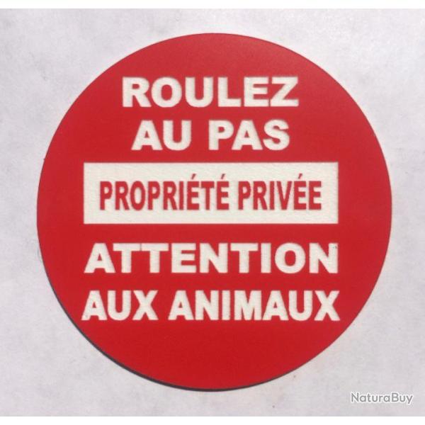 panneau ROULEZ AU PAS PROPRI�T� PRIV�E ATTENTION AUX ANIMAUX  � 300 mm signal�tique