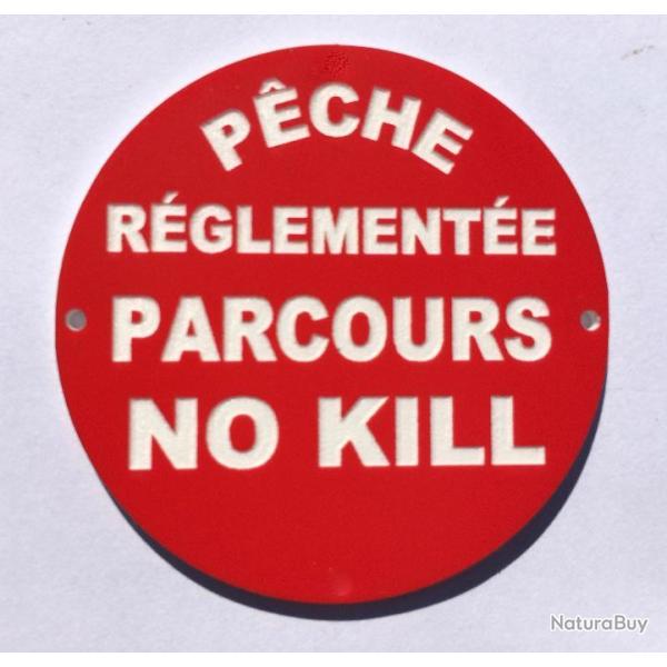 panneau PECHE REGLEMENTEE PARCOURS NO KILL � 300 mm signal�tique