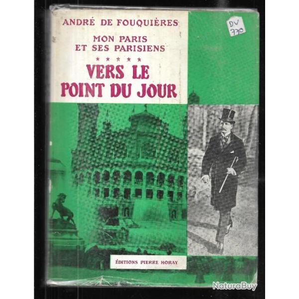 mon paris et ses parisiens volume 5 vers le point du jour d'andr� de fouqui�res