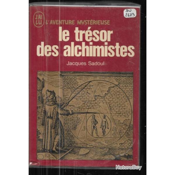 Le trsor des Alchimistes. Jacques Sadoul. J'ai lu Rouge a 258