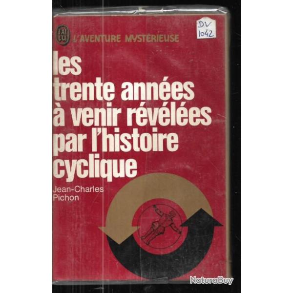 les trente ann�es � venir r�v�l�es par l'histoire cyclique jean-charles pichon  J'ai lu Rouge