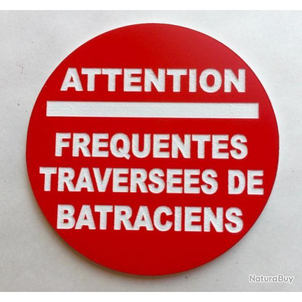 panneau ATTENTION FREQUENTES TRAVERSEE DE BATRACIENS � 300 mm signal�tique
