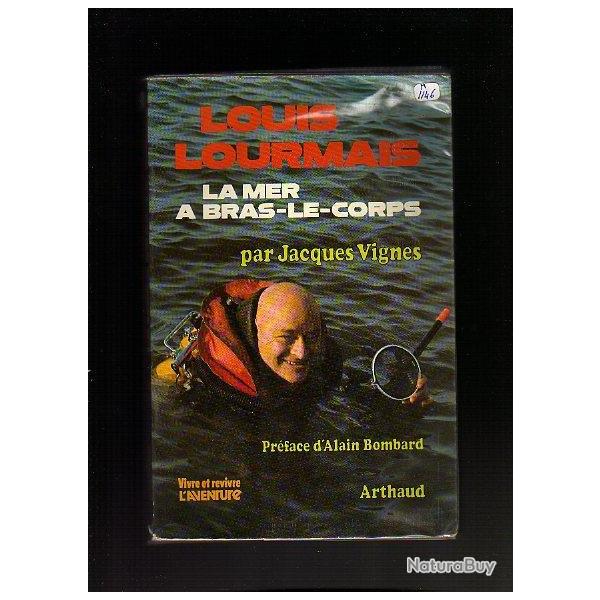 louis lourmais la mer a bras le corps .jacques vignes , plong�e sous-marine