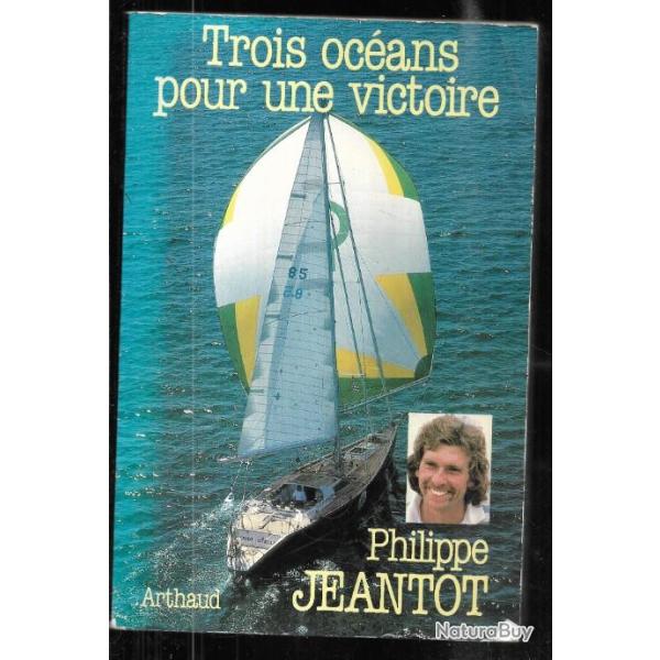 trois ocans pour une victoire de philippe jeantot , course autour du monde en solitaire 1983