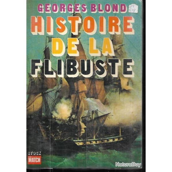 Histoire de la flibuste de georges blond