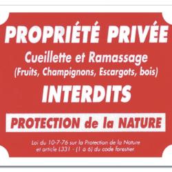 PANNEAU PROPRI&Eacute;T&Eacute; PRIV&Eacute;E - CUEILLETTE ET RAMASSAGE INTERDITS ROUGE ALUMINIUM 30CM X 25CM