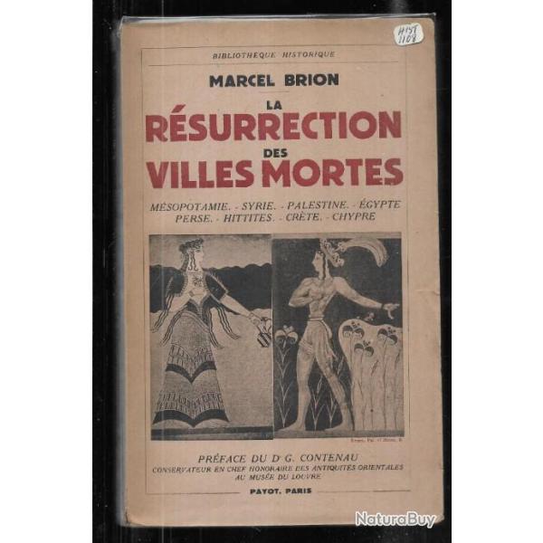 la resurrection des villes mortes  de marcel brion , m�sopotamie, syrie, palestine , perse , hittite