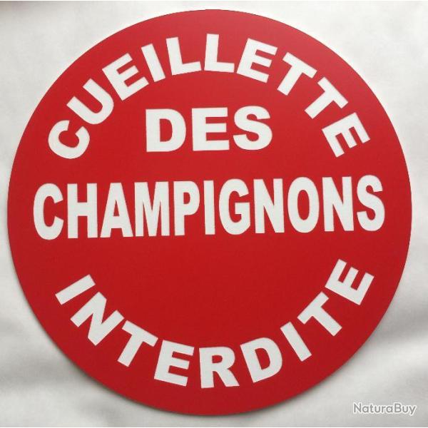 panneau CUEILLETTE DES CHAMPIGNONS INTERDITE � 300 mm