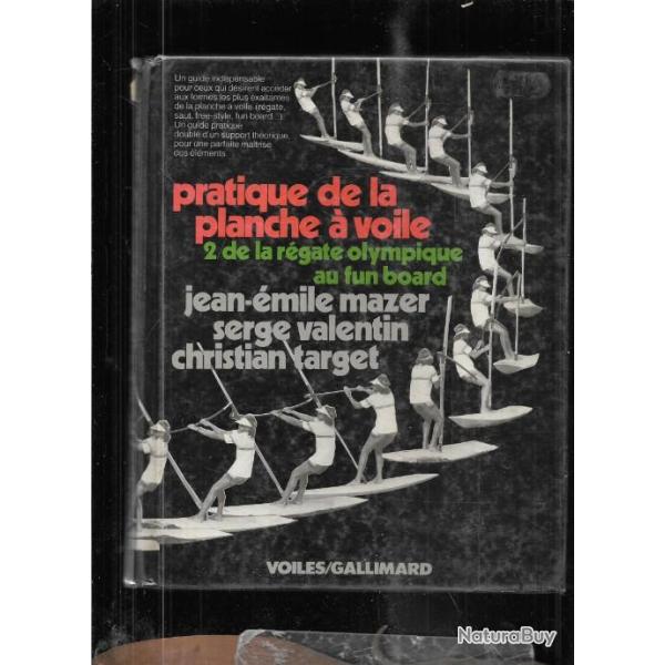 pratique de la planche  voile , tome 2 de la rgate olympique au fun board mazer , valentin, target