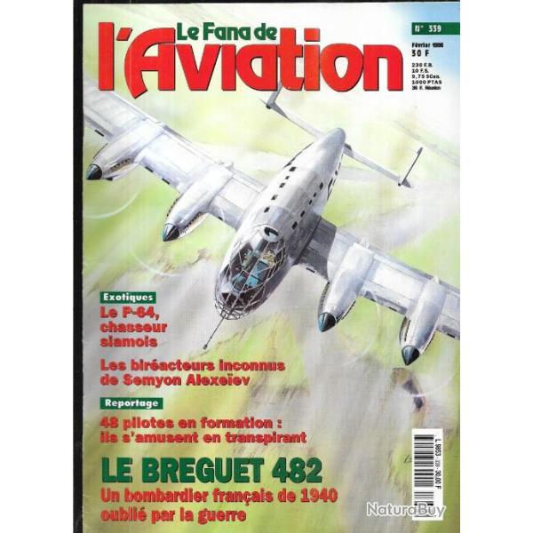 le fana de l'aviation 339 le br�guet 482, north american p-64 ,lavochkine , alexeiev, pearl harbor,